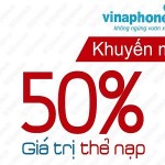 Vinaphone khuyến mãi 50% thẻ nạp ngày 7/8/2015