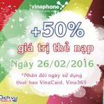 Vinaphone khuyến mãi 50% nạp thẻ ngày 26/2/2016