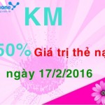 Vinaphone khuyến mãi 50% nạp thẻ ngày 17/2/2016
