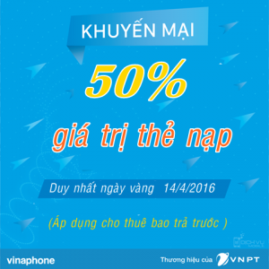 Vinaphone khuyến mãi 50% nạp thẻ ngày 14/4/2016
