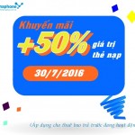 Vinaphone khuyến mãi 50% giá trị thẻ nạp ngày 30 /7/2016