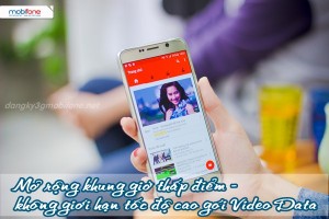 mobifone-mo-rong-khung-gio-thap-diem-khong-gioi-han-toc-do-cao-goi-video-data