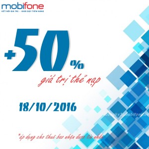 Mobifone khuyến mãi 50% giá trị thẻ nạp ngày 18/10/2016