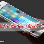 Cách bật 4G trên điện thoại iPhone7, iPhone7 Plus