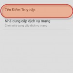 Hướng dẫn cấu hình cài đặt điểm truy cập APN Vinaphone