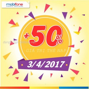 Mobifone khuyến mãi 50% giá trị thẻ nạp ngày 3/4/2017