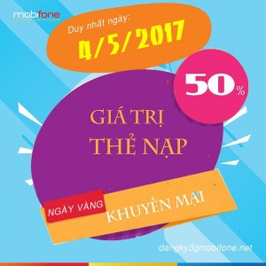Mobifone khuyến mãi tặng 50% giá trị thẻ nạp ngày 4/5/2017