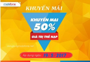 Mobifone khuyến mãi 50% giá trị thẻ nạp ngày 19/5/2017