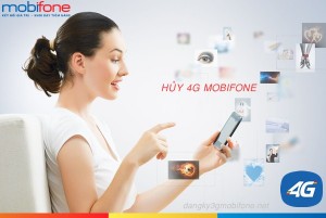 Cách hủy 4G Mobifone, hủy gia hạn gói 4G Mobifone