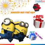 Mobifone khuyến mãi 50% giá trị thẻ nạp ngày 28/7/2017