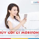 Hướng dẫn hủy gói G1 Mobifone trong tích tắc